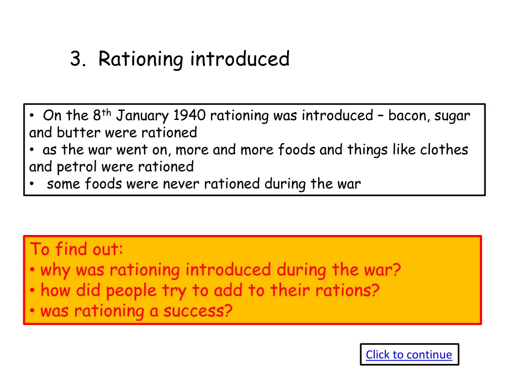 3 rationing introduced