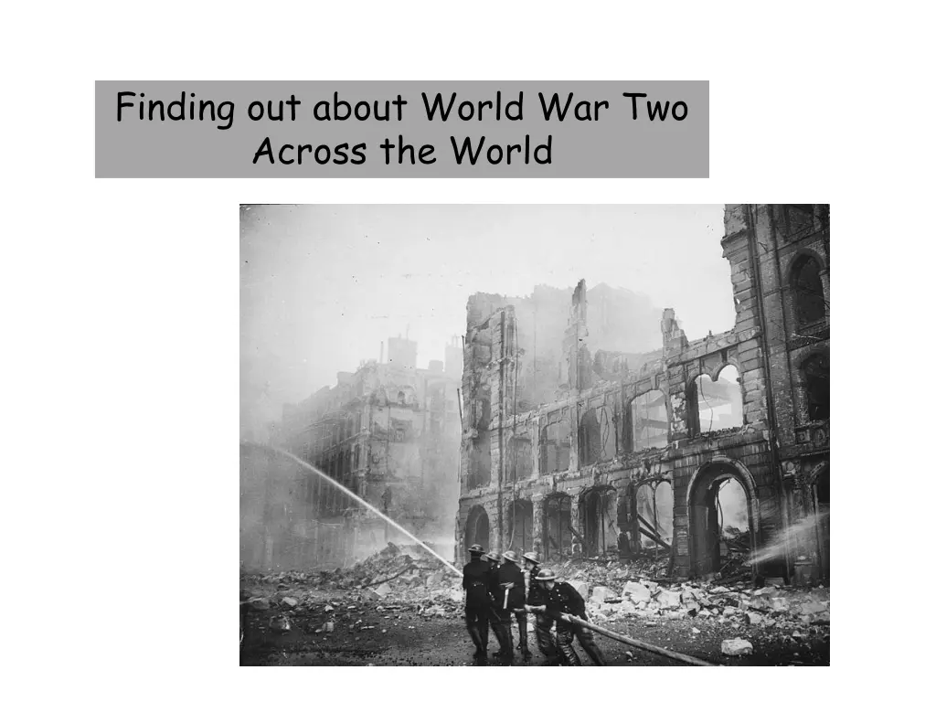 finding out about world war two across the world