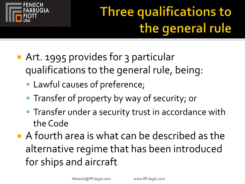 art 1995 provides for 3 particular qualifications