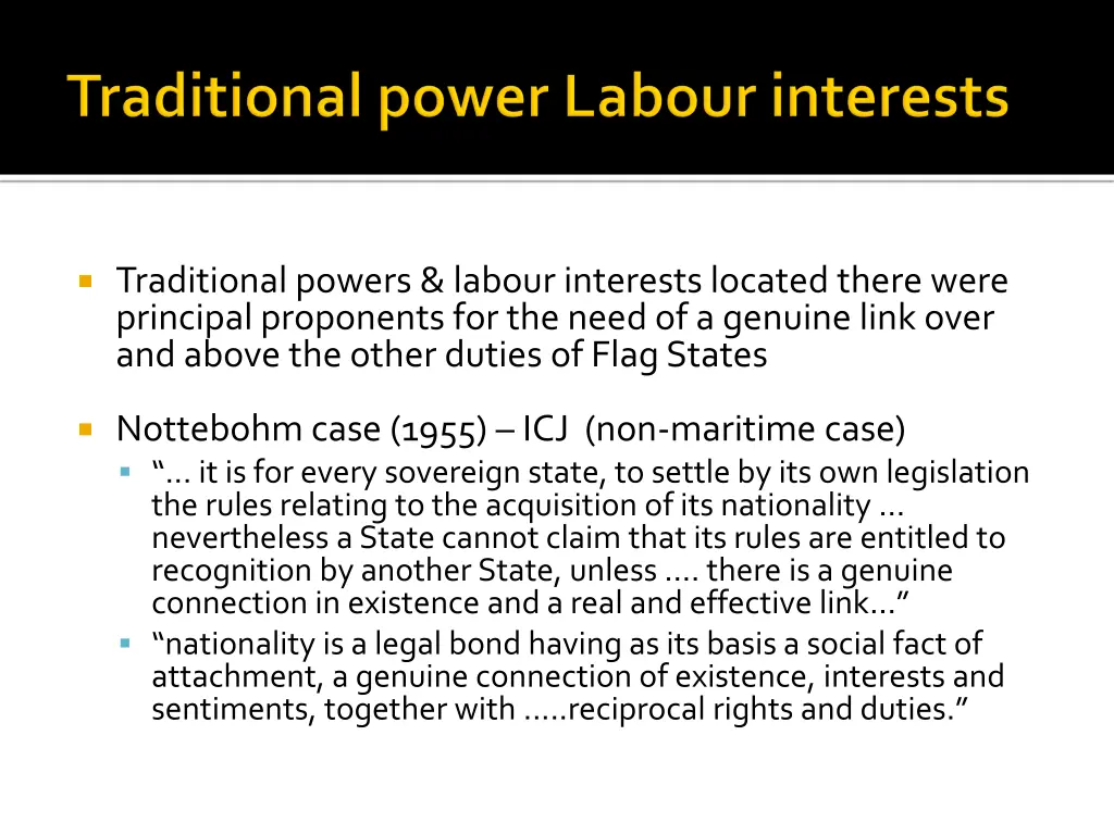 traditional powers labour interests located there