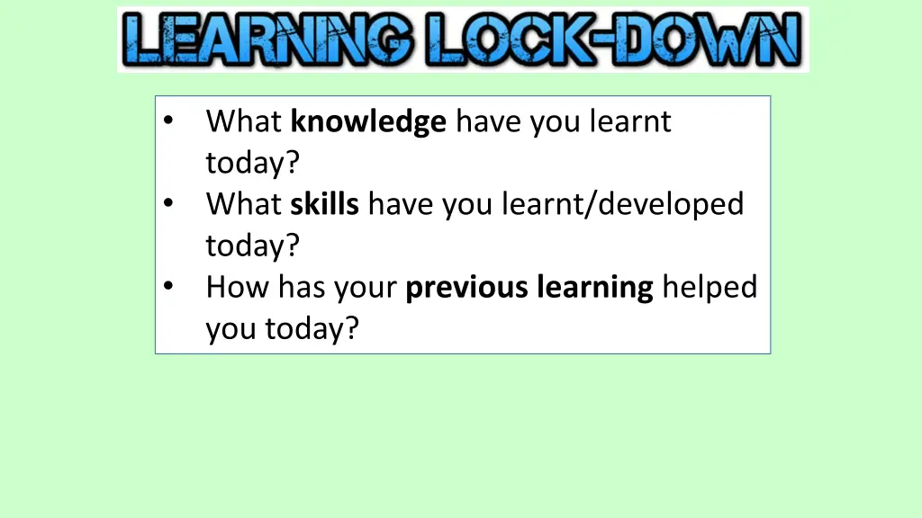 what knowledge have you learnt today what skills