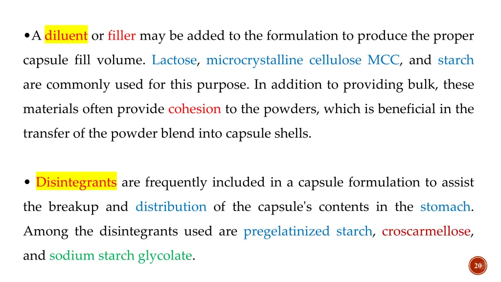 a diluent or filler may be added