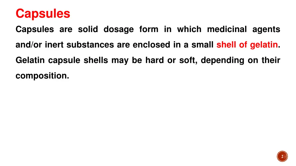 capsules capsules are solid dosage form in which