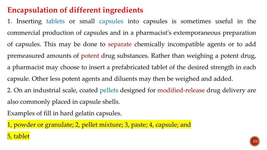 encapsulation of different ingredients