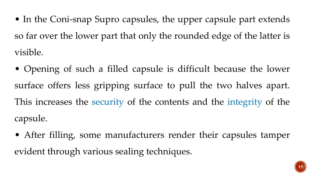 in the coni snap supro capsules the upper capsule