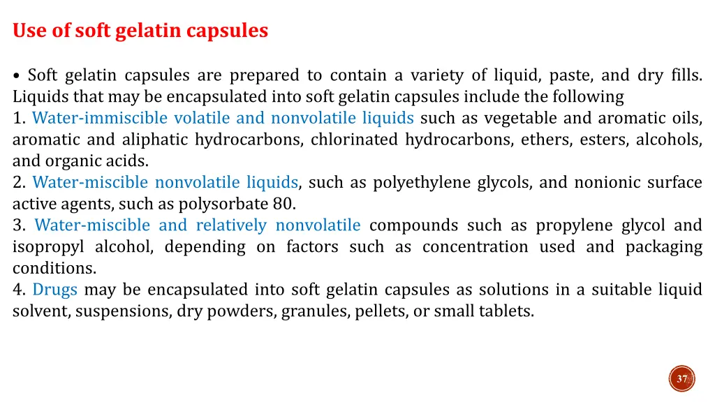 use of soft gelatin capsules