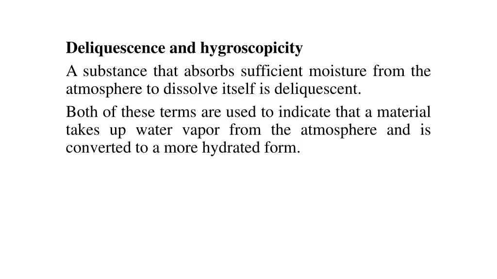 deliquescence and hygroscopicity a substance that