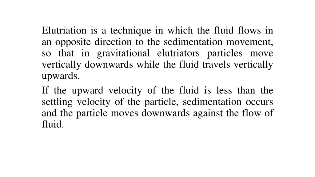 elutriation is a technique in which the fluid