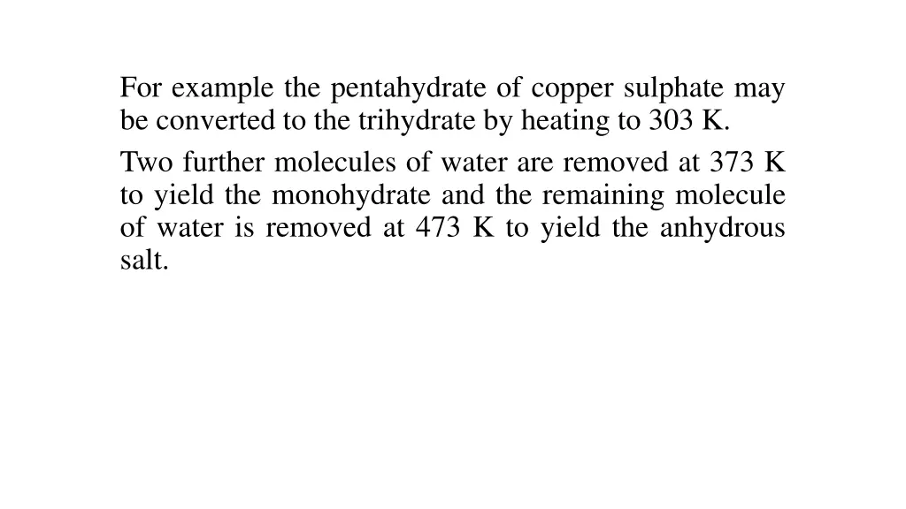 for example the pentahydrate of copper sulphate