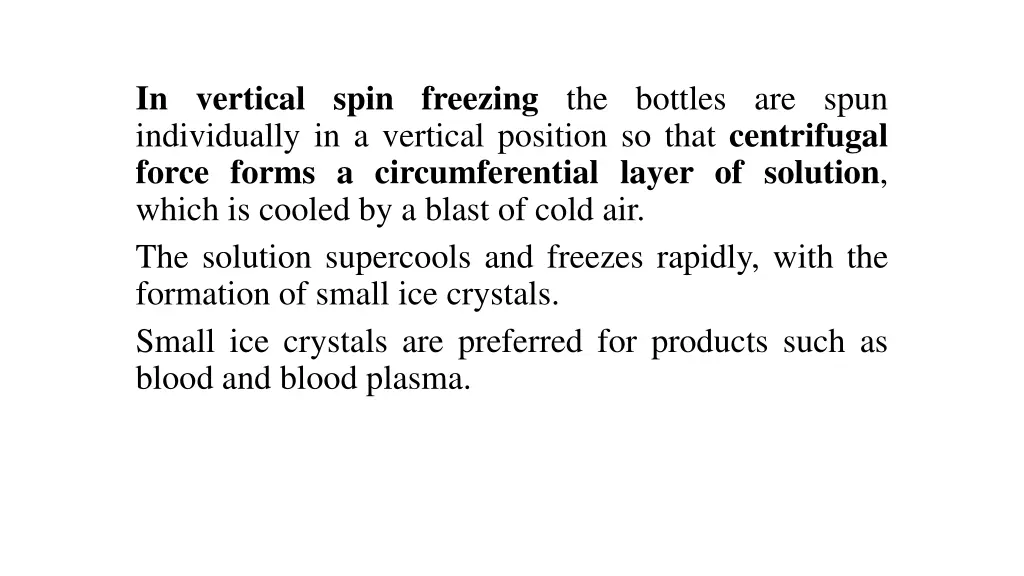 in vertical spin freezing the bottles are spun