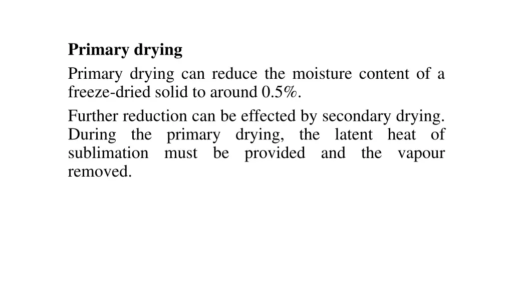 primary drying primary drying can reduce