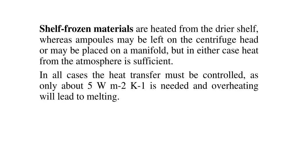 shelf frozen materials are heated from the drier