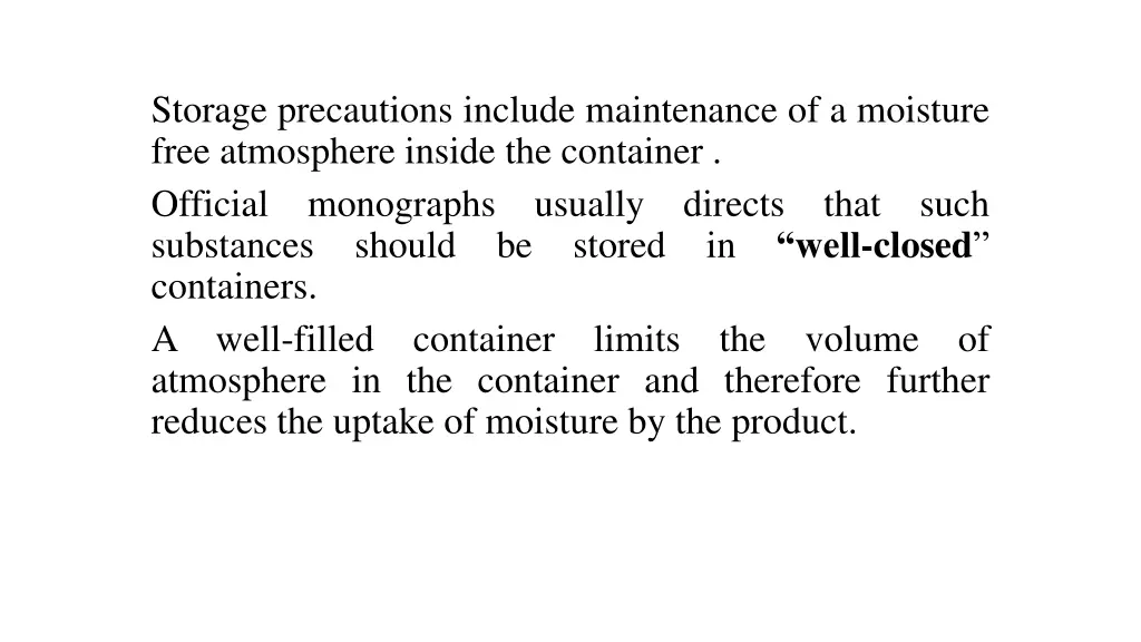 storage precautions include maintenance