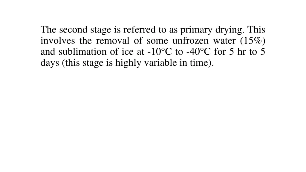 the second stage is referred to as primary drying