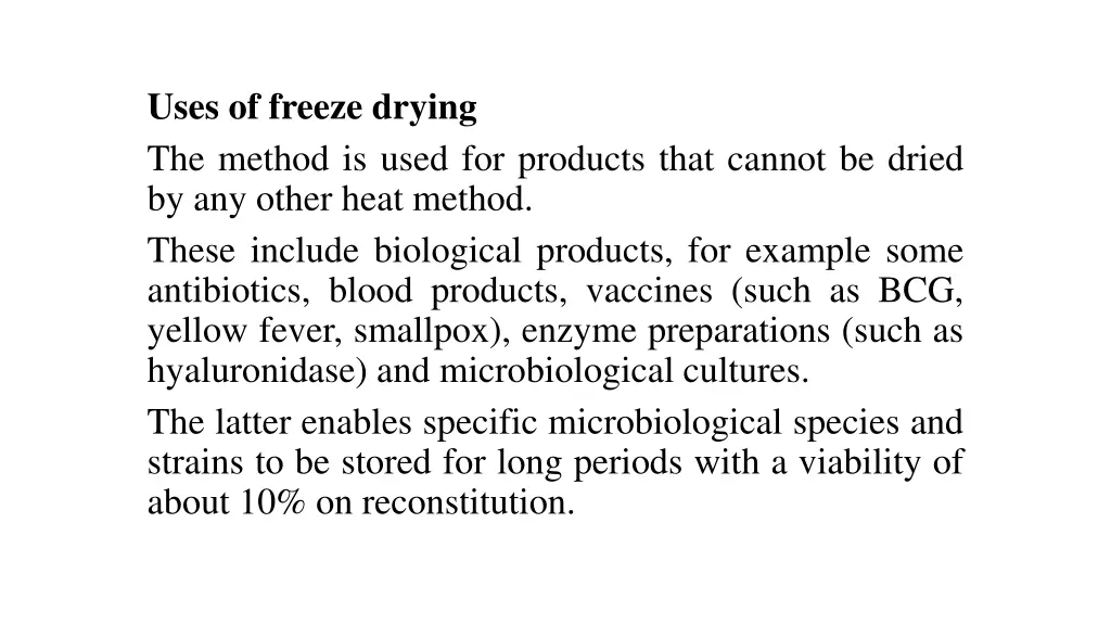 uses of freeze drying the method is used