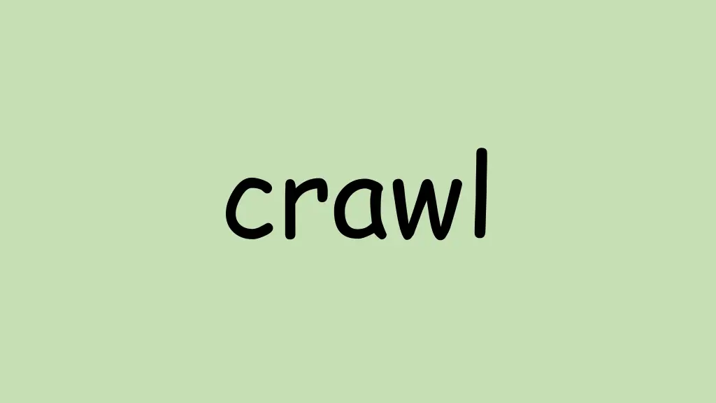 crawl