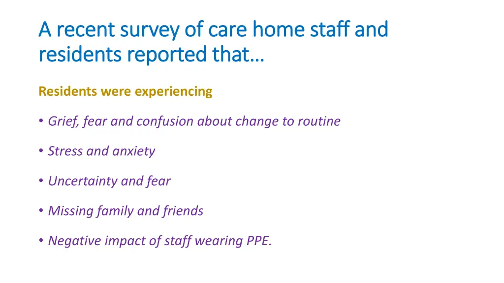 a recent survey of care home staff and a recent 1