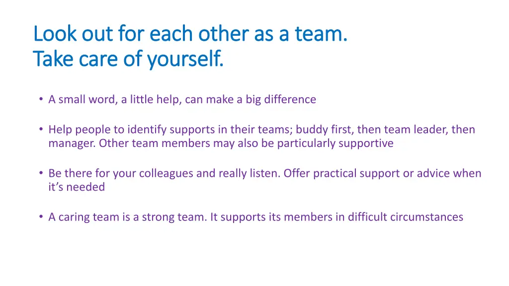 look out for each other as a team look