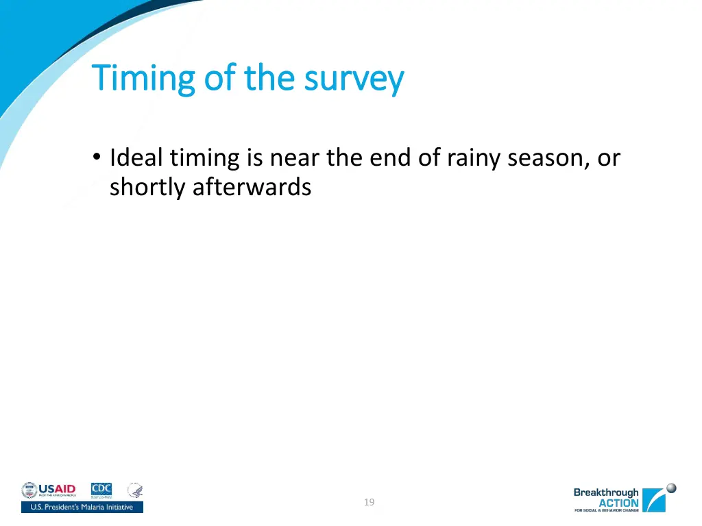 timing of the survey timing of the survey