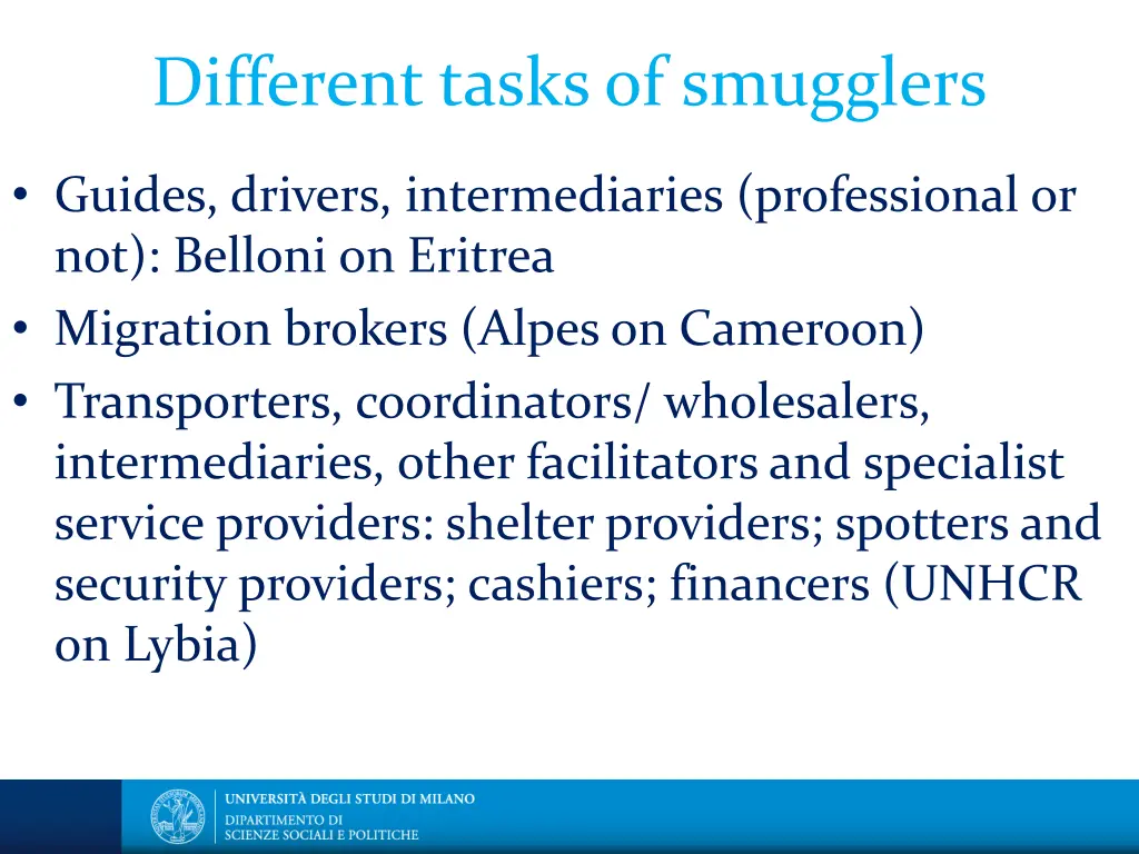 different tasks of smugglers