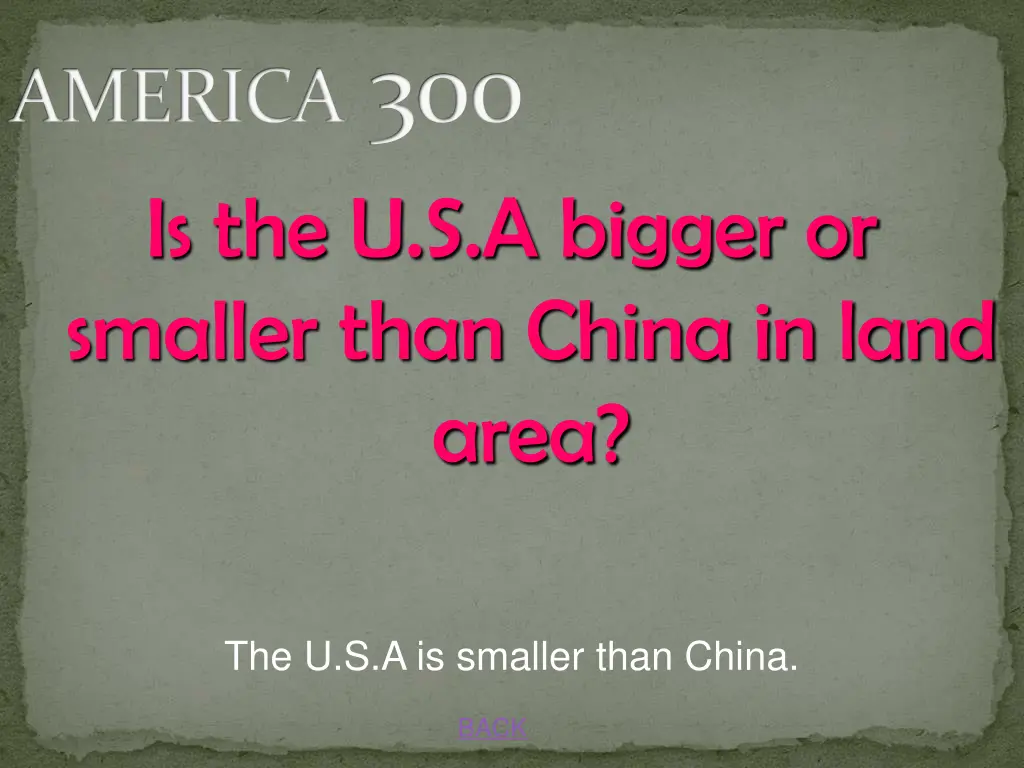 america 300 is the u s a bigger or smaller than