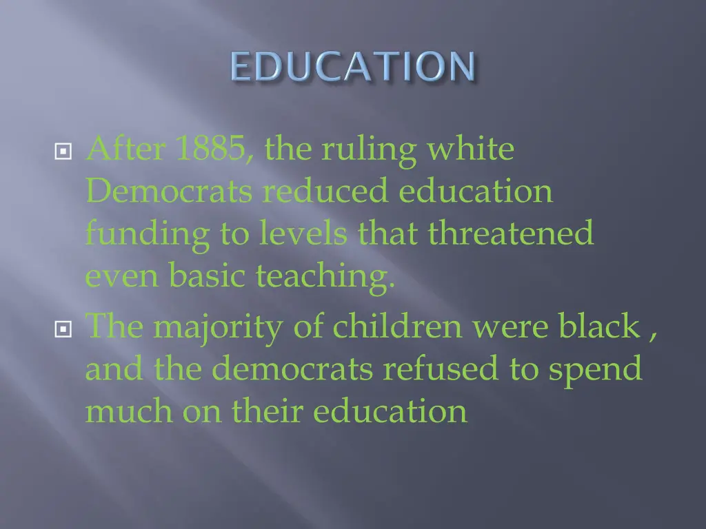 after 1885 the ruling white democrats reduced