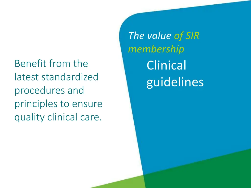 the value of sir membership clinical guidelines