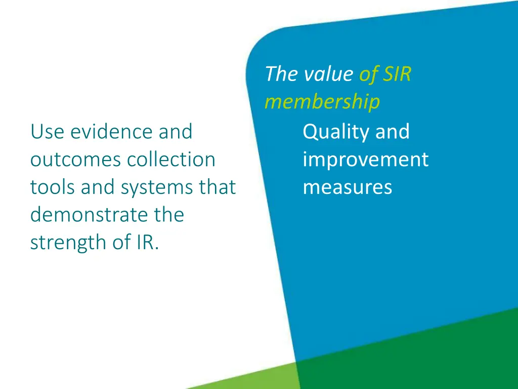 the value of sir membership quality