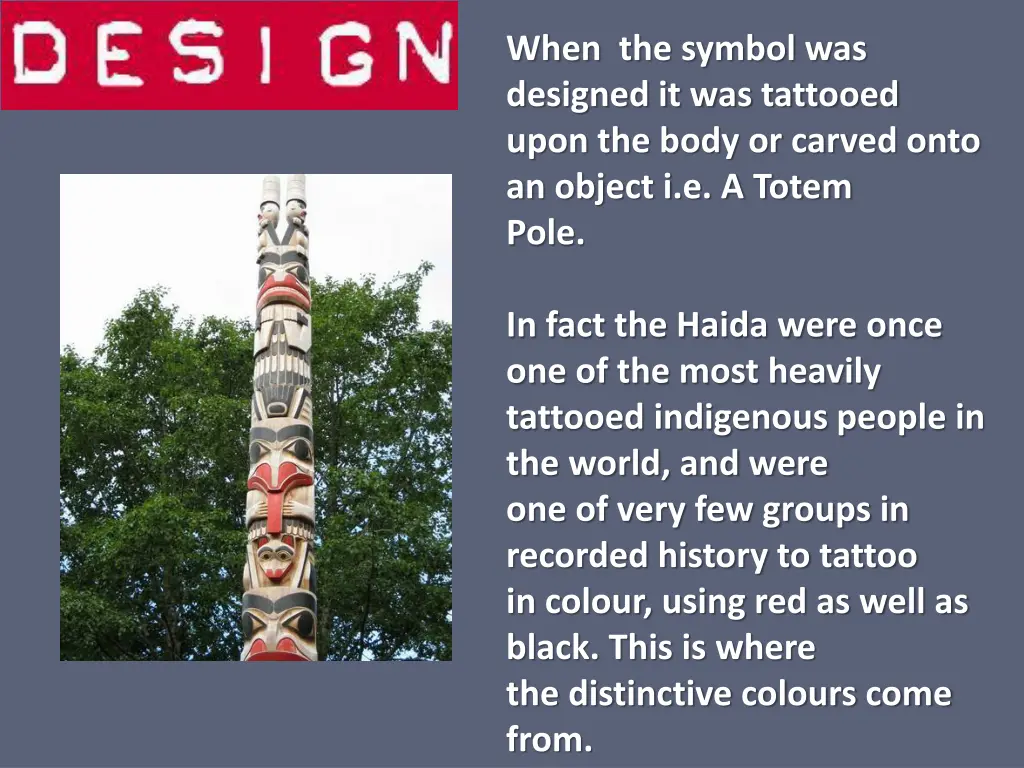 when the symbol was designed it was tattooed upon