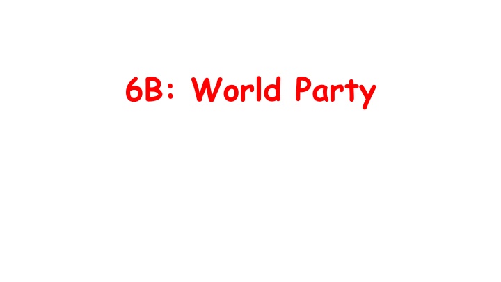 6b world party