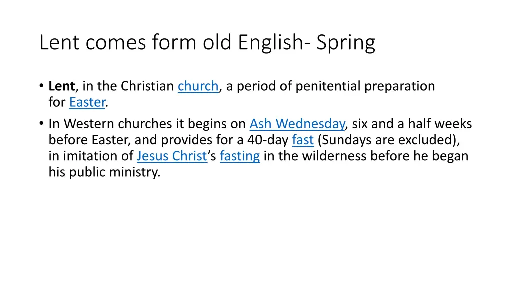 lent comes form old english spring