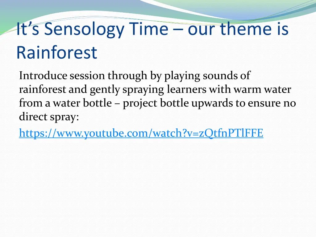 it s sensology time our theme is rainforest