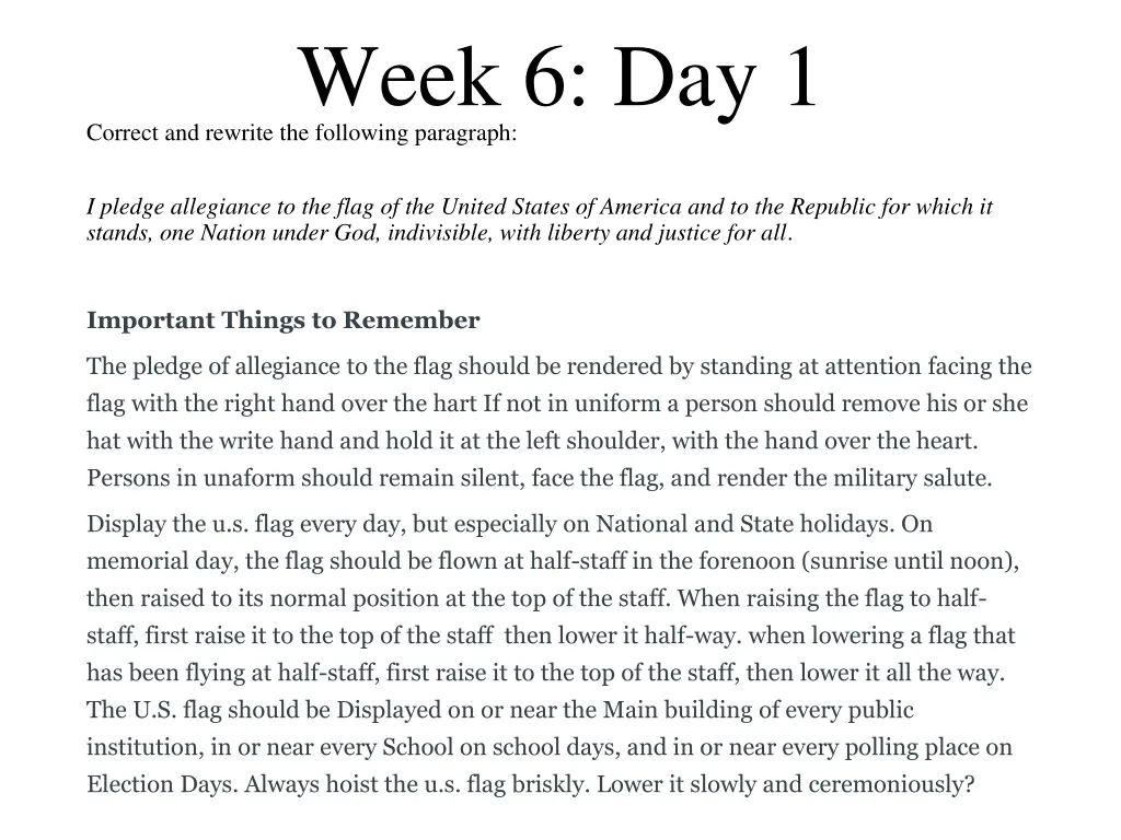 week 6 day 1 correct and rewrite the following