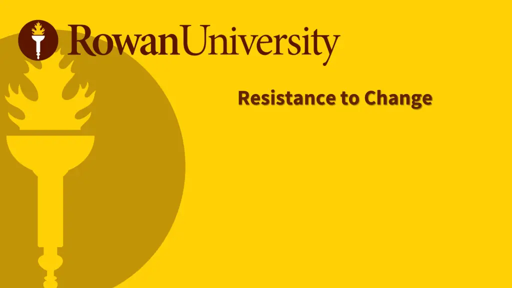 resistance to change