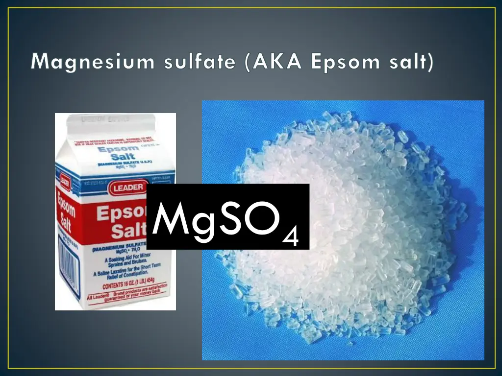 magnesium sulfate aka epsom salt