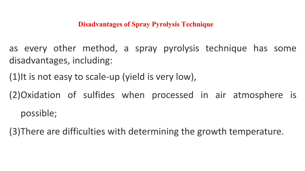 disadvantages of spray pyrolysis technique