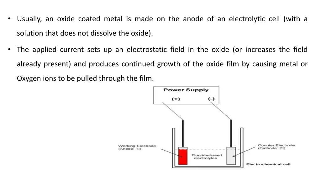 usually an oxide coated metal is made