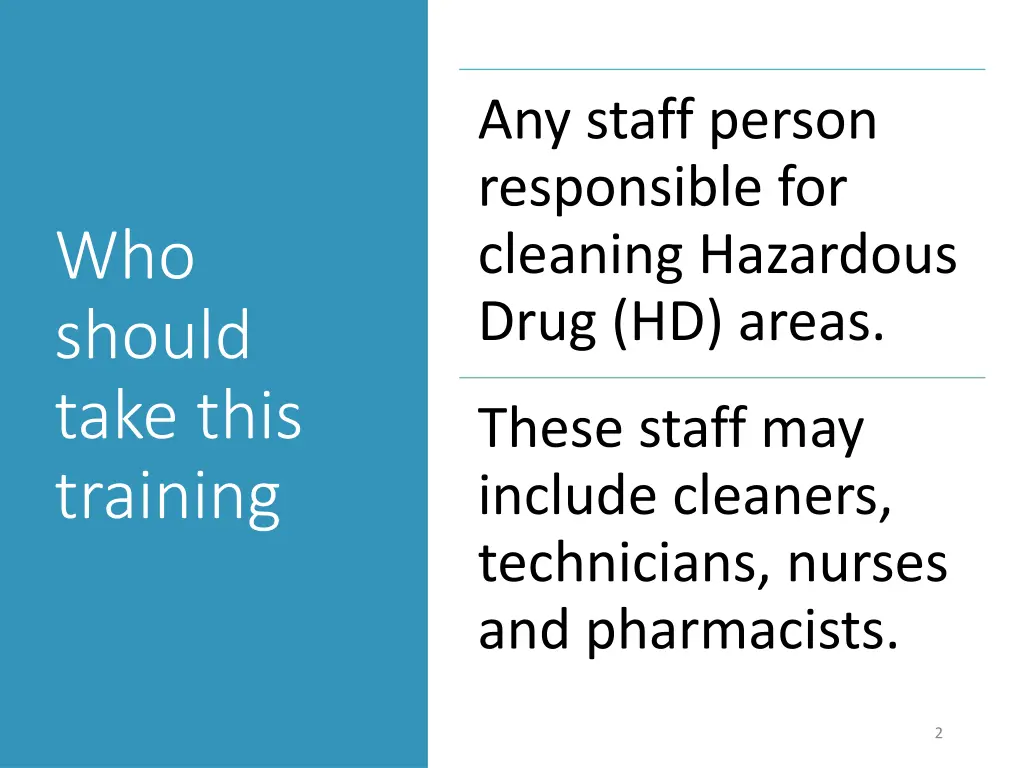 any staff person responsible for cleaning