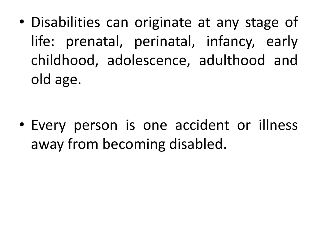 disabilities can originate at any stage of life