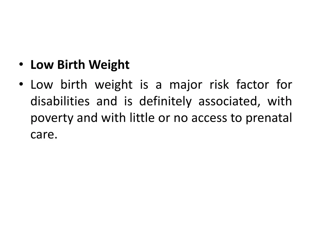 low birth weight low birth weight is a major risk