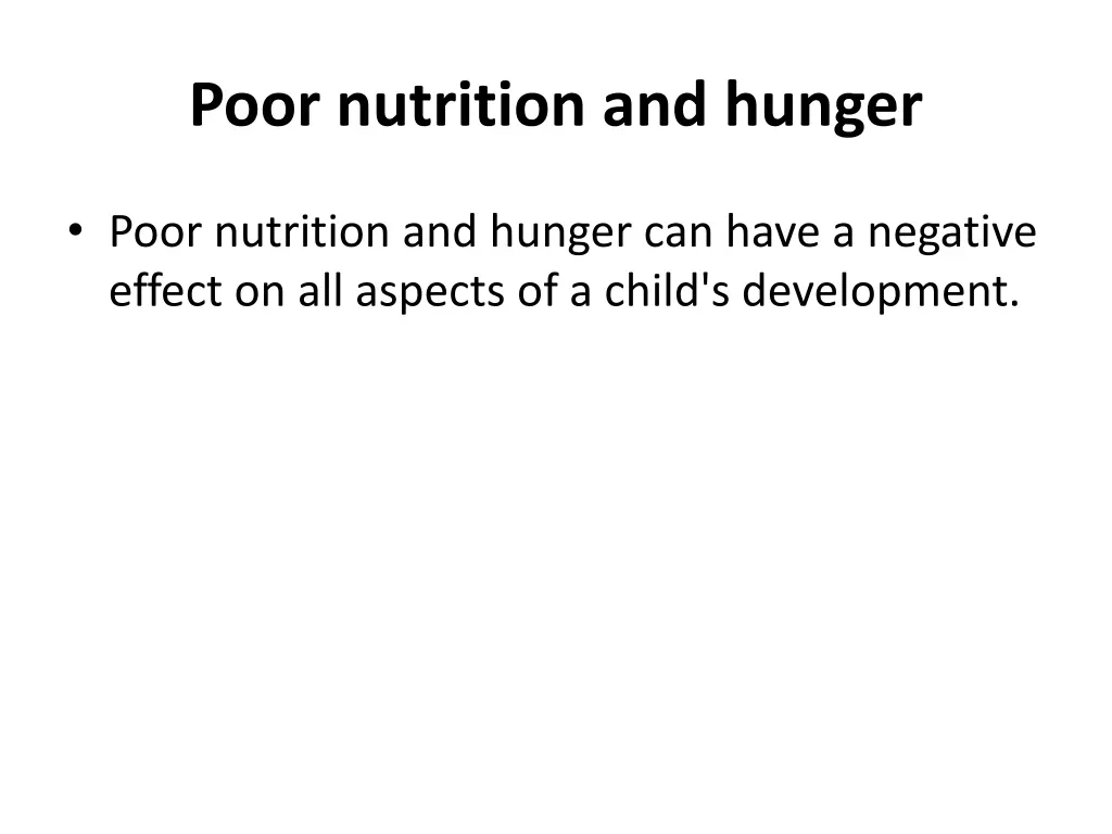 poor nutrition and hunger