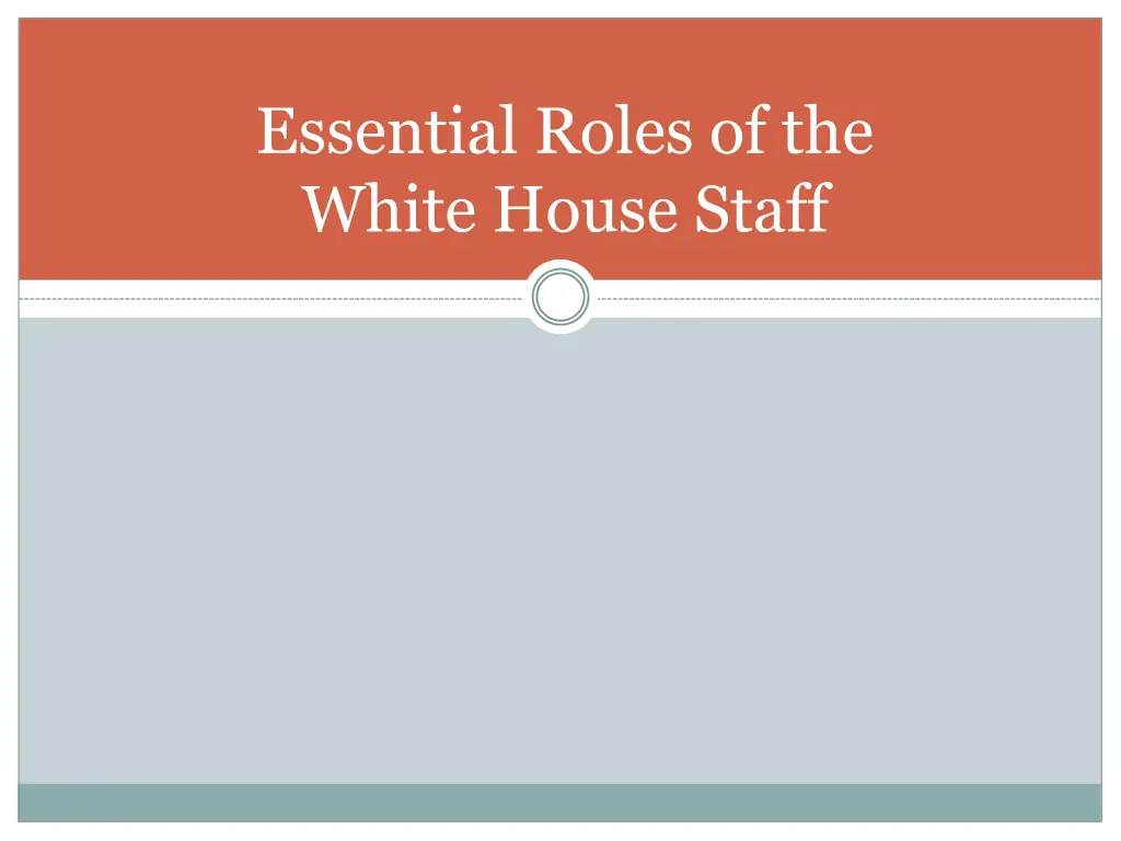 essential roles of the white house staff