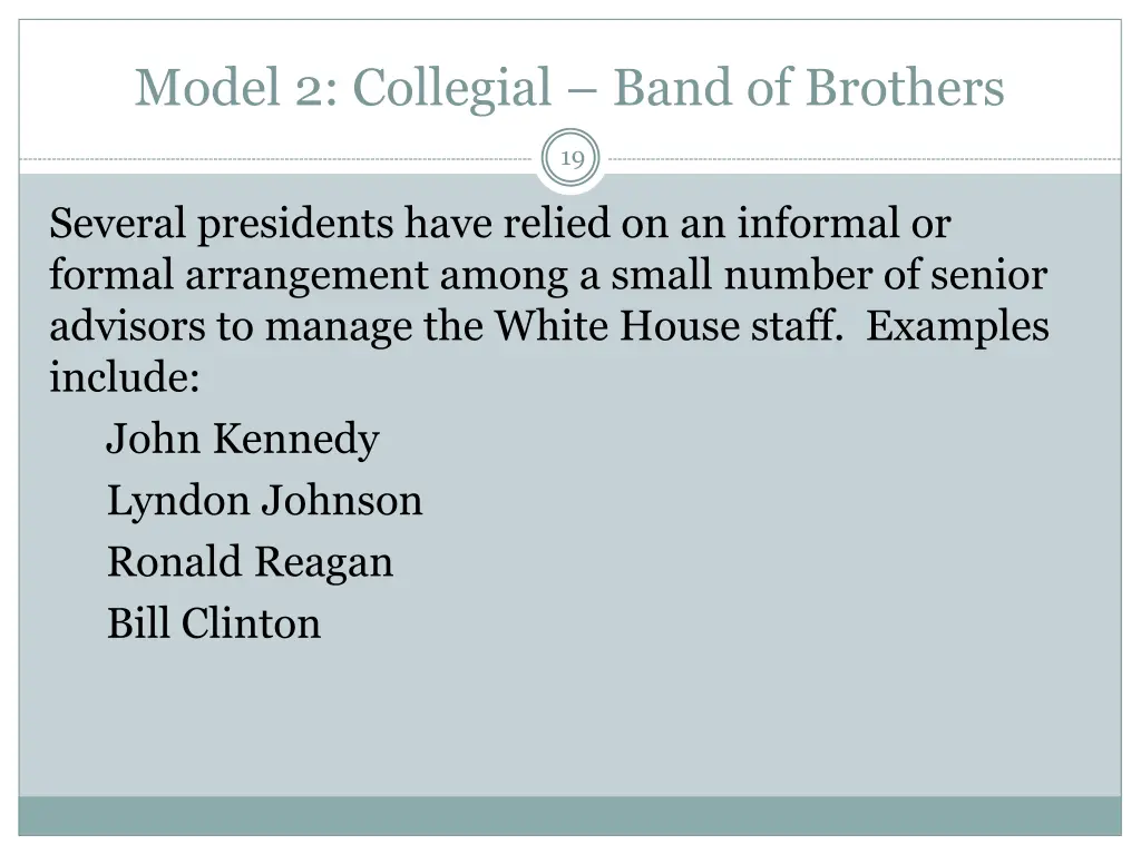 model 2 collegial band of brothers