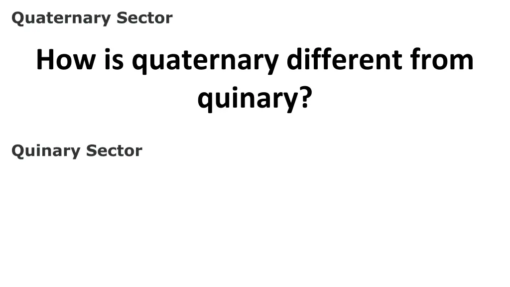 quaternary sector the quaternary sector