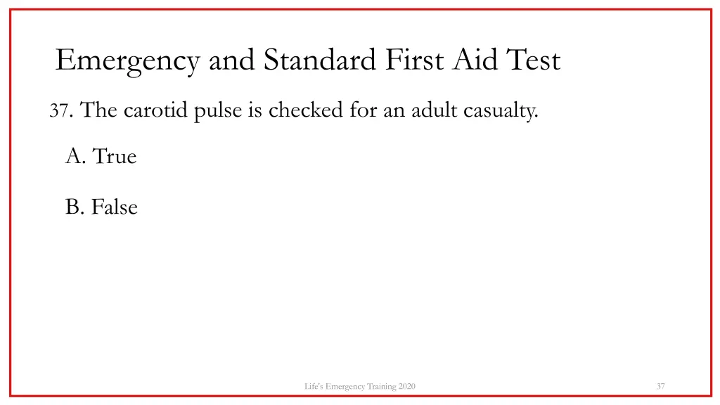 emergency and standard first aid test 34