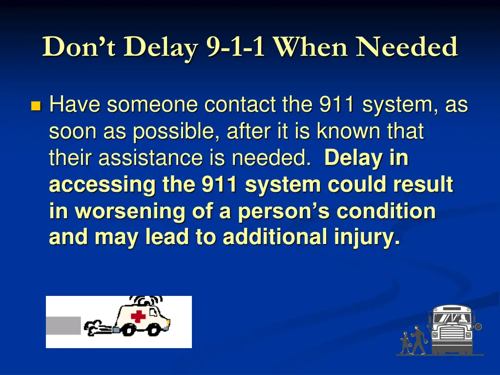 don t delay 9 1 1 when needed