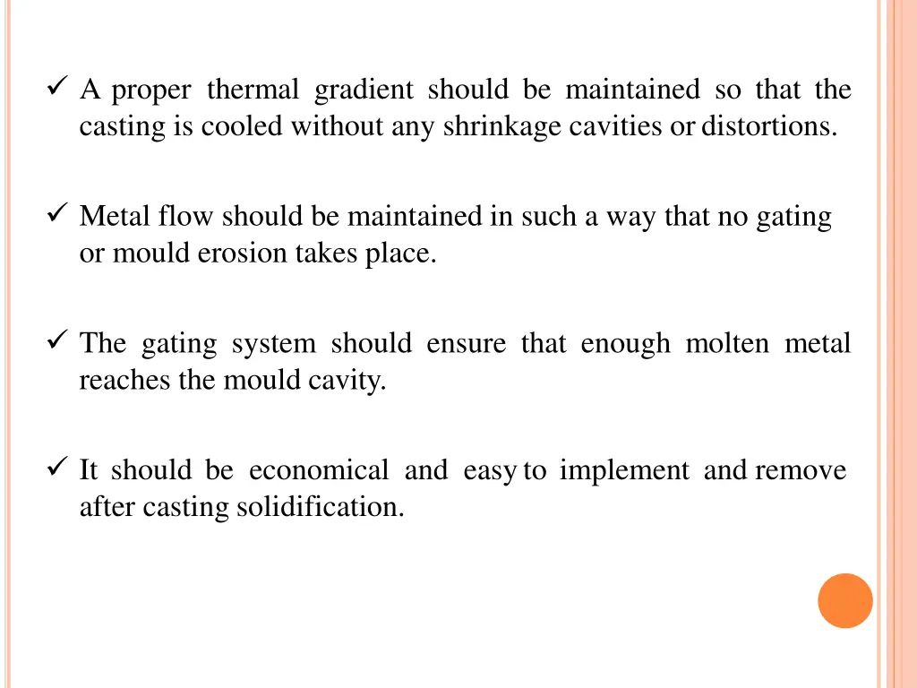 a proper thermal gradient should be maintained