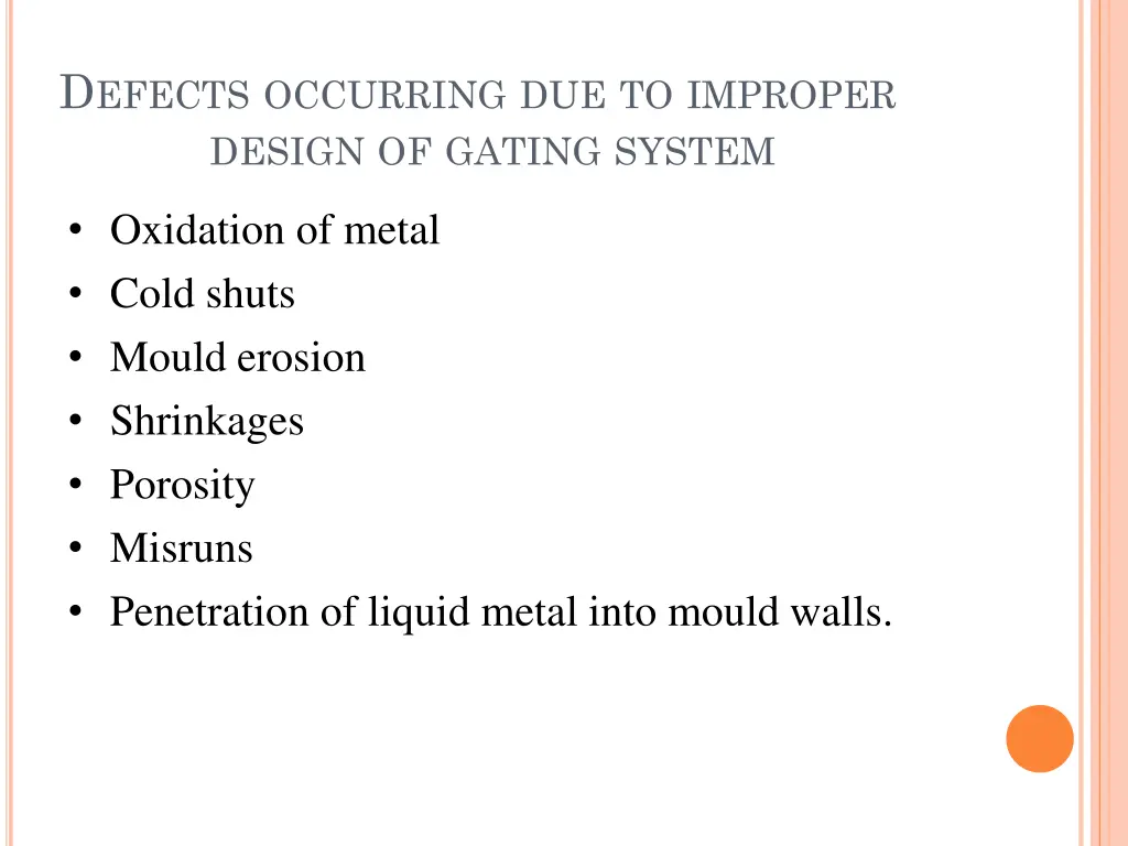 d efects occurring due to improper design