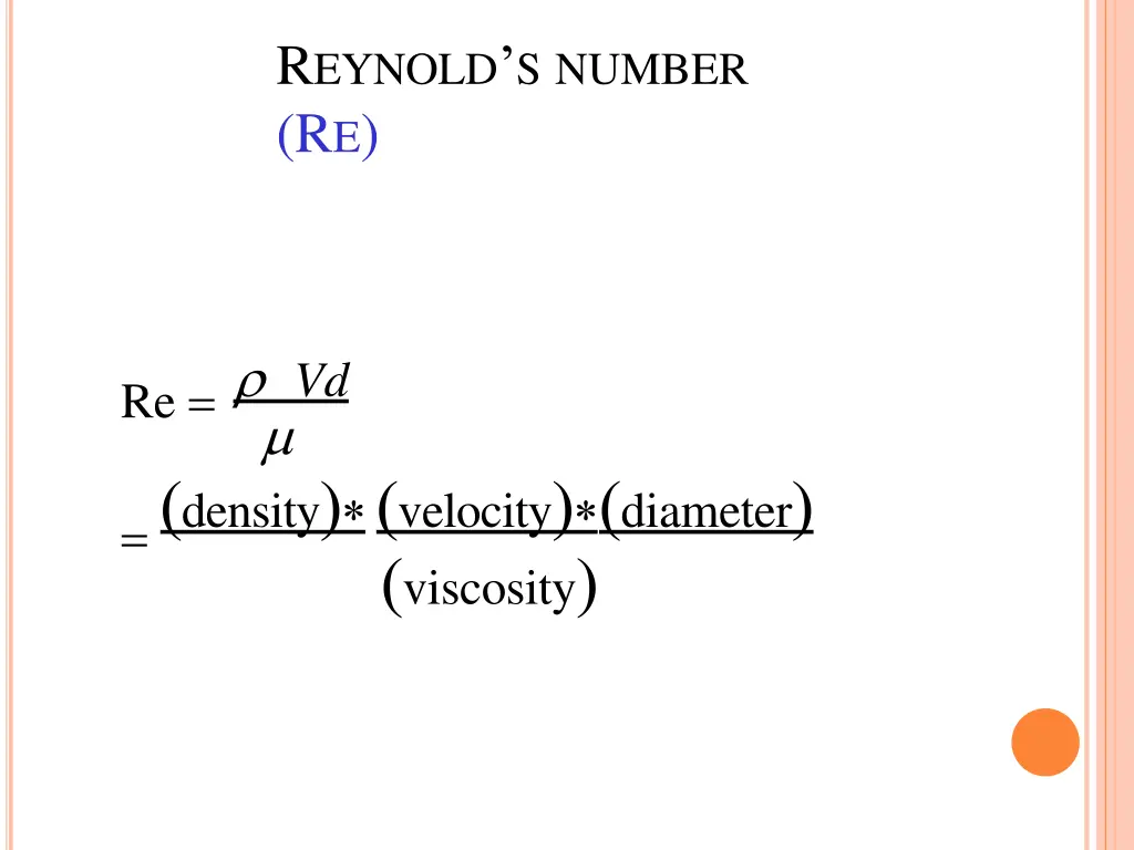 r eynold s number r e