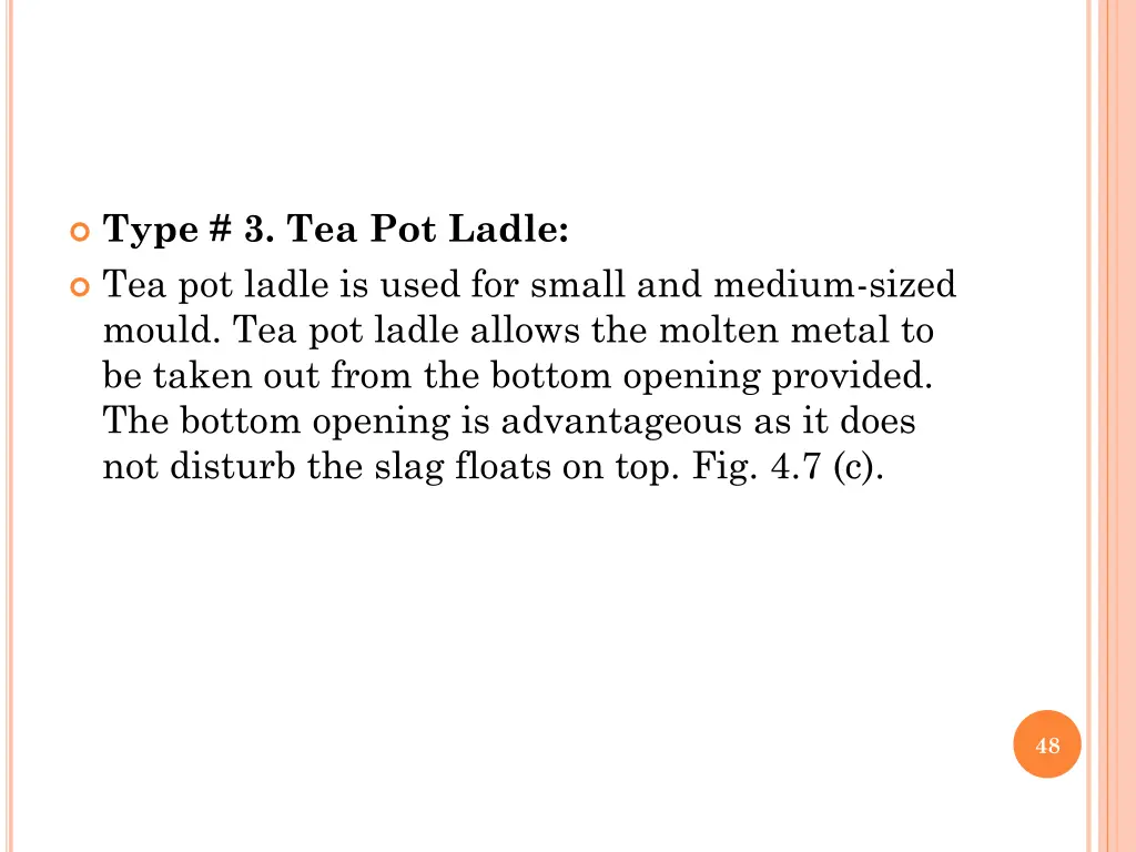 type 3 tea pot ladle tea pot ladle is used